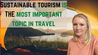 What is sustainable tourism Why sustainable tourism management is so important [upl. by Layap524]