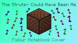 The Struts Could Have Been Me  Fiskur Noteblock Cover [upl. by Aili]