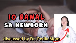 10 BAWAL SA NEWBORN discussed by Dr Pedia Mom [upl. by Ziom]