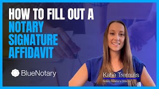 How to Fill out a Notary Signature Affidavit BlueNotary [upl. by Archer419]