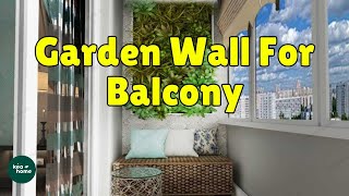 Innovative Vertical Garden Inspirations Elevate Your Balcony Vertical Garden In The Balcony [upl. by Attelliw]