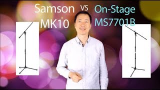 Samson MK10 vs OnStage MS7701B Boom Mic Stand Comparison [upl. by Ennaer]