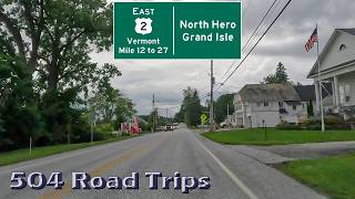 ⁴ᴷ Road Trip 1034  US2 E  Vermont Mile 1227  North HeroGrand Isle [upl. by Shaff]