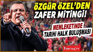 Özgür Özelden memleketi Manisada tarihi zafer mitingi [upl. by Fortier]