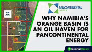 Why Namibias Orange Basin is an oil haven for Pancontinental Energy [upl. by Ahsiekar]