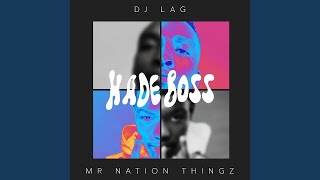 DJ Lag Mr Nation Thingz amp KC Driller  Hade Boss Official Audio [upl. by Festa820]