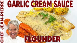 Perfect Flounder in Garlic Butter Sauce Recipe  Chef JeanPierre [upl. by Ahsiemaj]