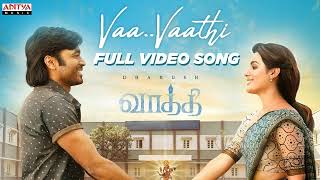 Vaa Vaathi Full Video Song Vaathi Movie Dhanush Samyuktha GV Prakash Kumar Venky Atluri [upl. by Yna]