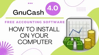 How To Install GnuCash Free Accounting Software On Your Computer [upl. by Johnson]