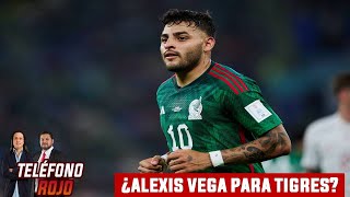 ¿ALEXIS VEGA ES IDEAL PARA TIGRES  TELÉFONO ROJO [upl. by Tristas696]