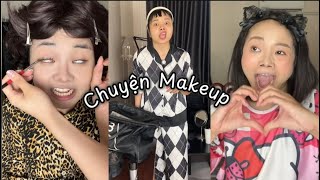 Các câu chuyện khi Makeup  Tổng hợp vd Tik Tok  ThíchHương [upl. by Kola]