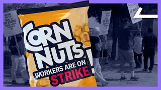 What Should You Know About The Corn Nuts Strike [upl. by Duke]