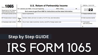 2022 IRS Form 1065  Step by Step Guide by US Tax Expert [upl. by Cinom618]