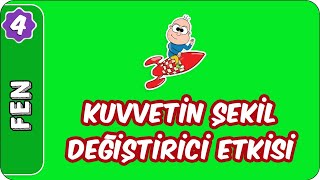 Kuvvetin Şekil Değiştirici Etkisi  4 Sınıf Fen evokul Kampı [upl. by Julienne]