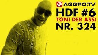 HDF  TONI DER ASSI HALT DIE FRESSE 06 NR 324 OFFICIAL HD VERSION AGGROTV [upl. by Inasah]