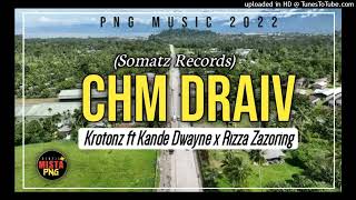 Krotonz  CHM DRAW Feat Kande Dwayne x Rizza Zazoring 2022 [upl. by Tymon]