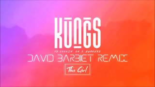 Kungs  This Girl David Barbiet Remix [upl. by Zephan]