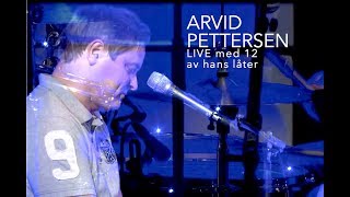 Arvid Pettersen LIVE with 12 of his songs  Choose 1080p resolution 52 minutes [upl. by Srini747]