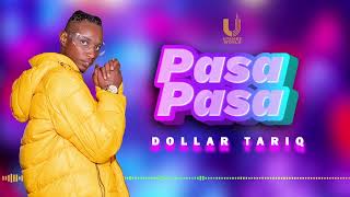 DOLLAR TARIQ  PASA PASA  Official Audio [upl. by Kym]