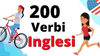 Impara i Verbi Inglesi 🤸🏻‍♂️ TOP 200 VERBI IN INGLESE 🏃‍♀️ Lezione di Inglese Perfetto [upl. by Bekelja962]