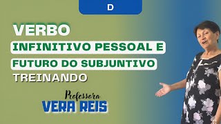 116  VERBO  TREINANDO  INFINITIVO PESSOAL E FUTURO DO SUBJUNTIVO  D [upl. by Yahsan]