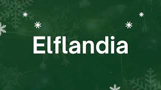 Elflandia Song 1 Elflandia Lyric Video [upl. by Laro]