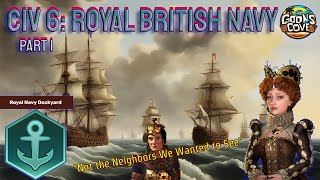 Royal British Navy A Decent Start Civ 6 [upl. by Bascio976]