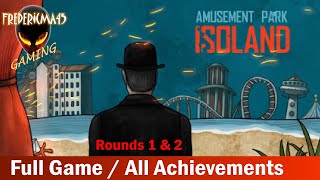 ISOLAND The Amusement Park FULL GAME Walkthrough  All Achievements Rounds 1 amp 2 [upl. by Nedyah]