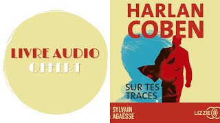 Livre Audio Offert Sur tes traces De  Harlan Coben [upl. by Elocim755]