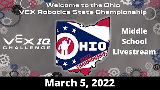 2022 Ohio VEX IQ Robotics State Championship Tournament  Middle School Livestream  March 5 2022 [upl. by Nereus]