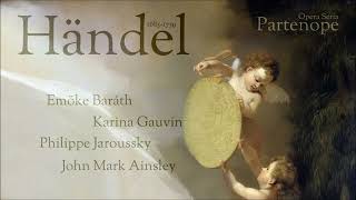 Händel  Partenope  Jaroussky  Baráth  Gauvin amp Ainsley [upl. by Salman]