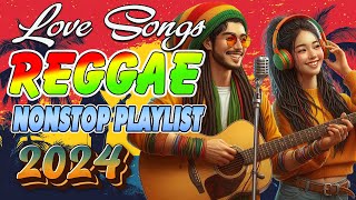 Reggae Love Songs Nonstop 2024 🌟 Most Requested English Reggae Hits [upl. by Levin]