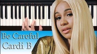 Cardi B  Be Careful Piano Cover  Instrumental [upl. by Gereron]