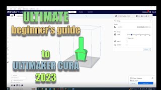 Cura For Beginners  2023  Beginners guide to Cura [upl. by Falcone]