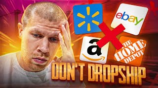 Dont Dropship from Amazon Walmart eBay or Home Depot Use These Sites Instead [upl. by Coit]