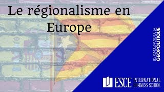 Le régionalisme en Europe [upl. by Beaudoin]