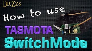 Tasmota SwitchMode Explained [upl. by Ahseniuq]