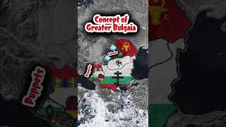 Concept of Greater Bulgaria mapper history memes freepalestine [upl. by Aenotna]