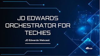 JD Edwards Orchestrator for Techies [upl. by Dearman5]