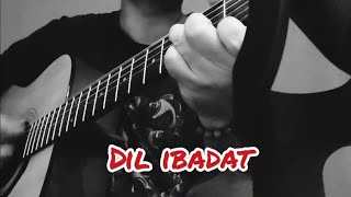 Dil ibadat  Short acoustic cover  Tum mile  Pritam  KK [upl. by Julian]