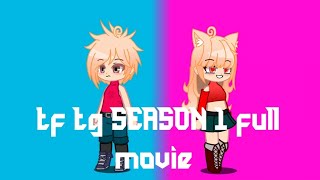 tf tg SEASON 1 full movie [upl. by Attenweiler]