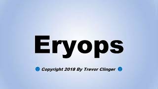 How To Pronounce Eryops [upl. by Fredi36]