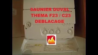 Comment débloquer une chaudière Saunier Duval Thema f23 ou c23 [upl. by Jeraldine704]