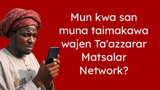 Yanda muke taimakawa wajen Taazzarar Matsalar Network [upl. by Lladnarc647]