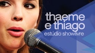 quotDesertoquot  Thaeme amp Thiago no Estúdio Showlivre 2014 [upl. by Myrt487]