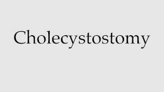 How to Pronounce Cholecystostomy [upl. by Zul]