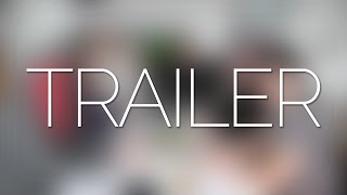 Trailer [upl. by Dottie]