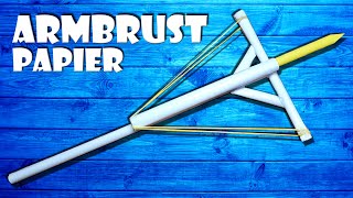 Armbrust mit Pfeil selber bauen Spielzeug aus Papier  paper crossbow gun craft DIY 4K [upl. by Nuahsal]