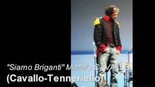 Siamo Briganti  MIMMO CAVALLO [upl. by Assilrac]