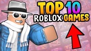 Top 10 Roblox Games You HAVE to Play 2023 [upl. by Alliuqahs]